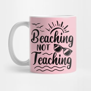 Beaching Not Teaching Mug